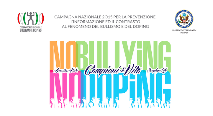 “NO BULLYING NO DOPING”  Italia e USA insieme per combattere Bullismo e Doping - Convegno Lunedì 9 Marzo