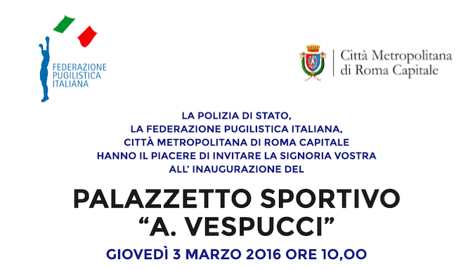 Giovedì 3 Marzo H 10  a Roma l'Inaugurazione del PalaSport A. Vespucci 