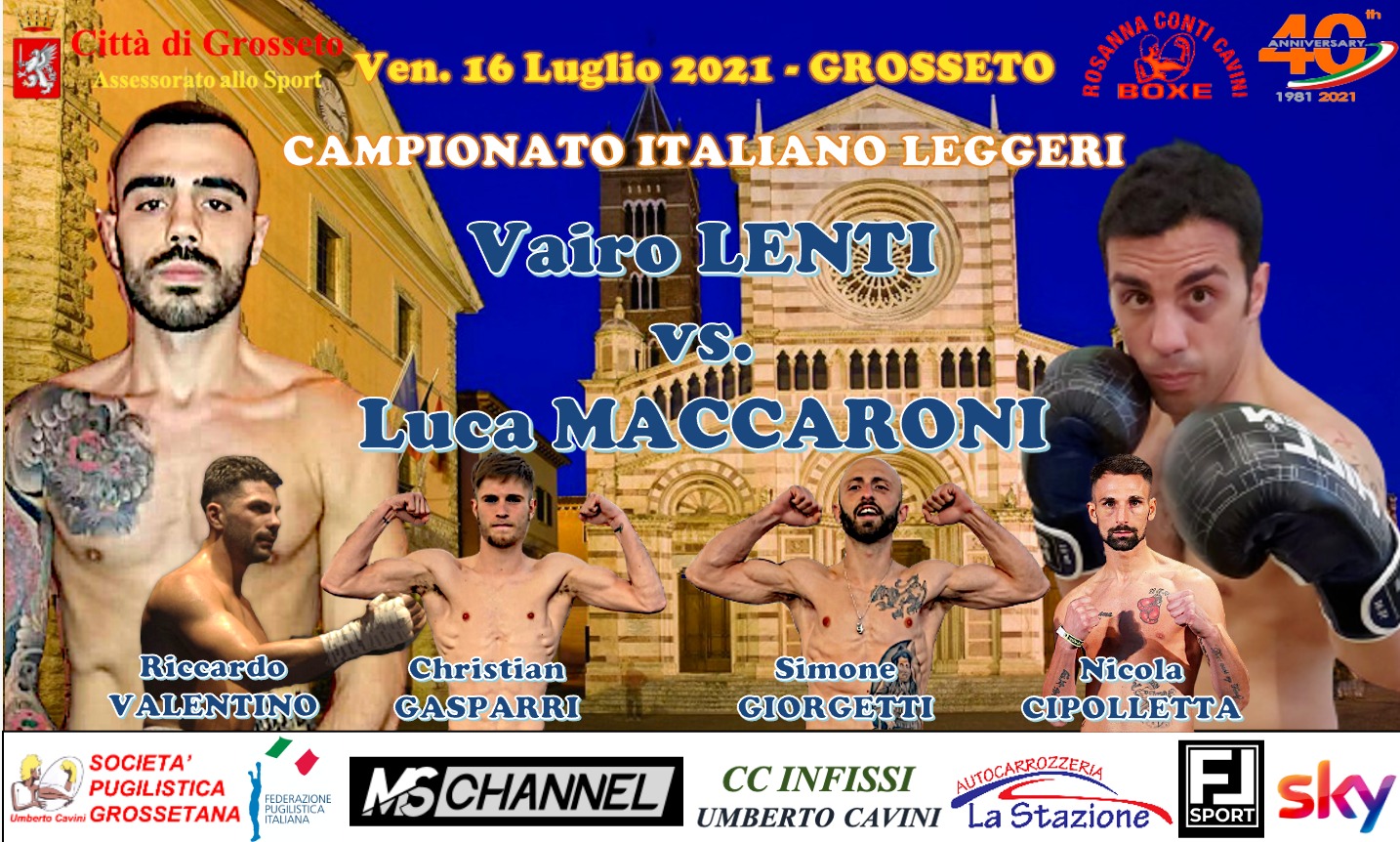 Il 16 luglio a Grosseto Vairo Lenti vs Luca Maccaroni per il Titolo Italiano Leggeri - Main event della Serata Conti Cavini 