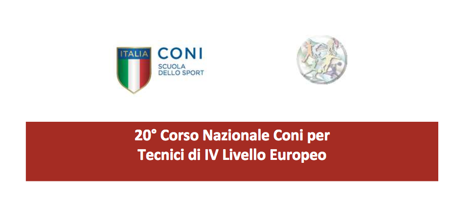 20° Corso Nazionale CONI Tecnici IV Livello Europeo - INFO E MODALITA' ISCRIZIONE 