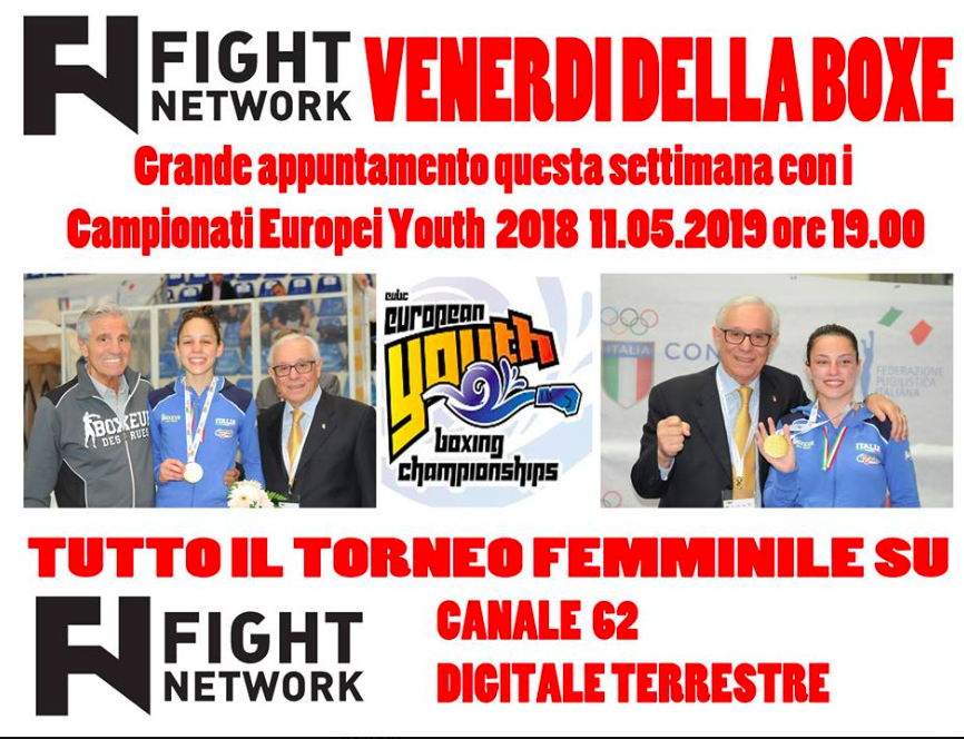 Programmazione Pugilistica Fight Network Italia 11 Maggio PV - Torneo Femminile Campionati Europei Youth 2018