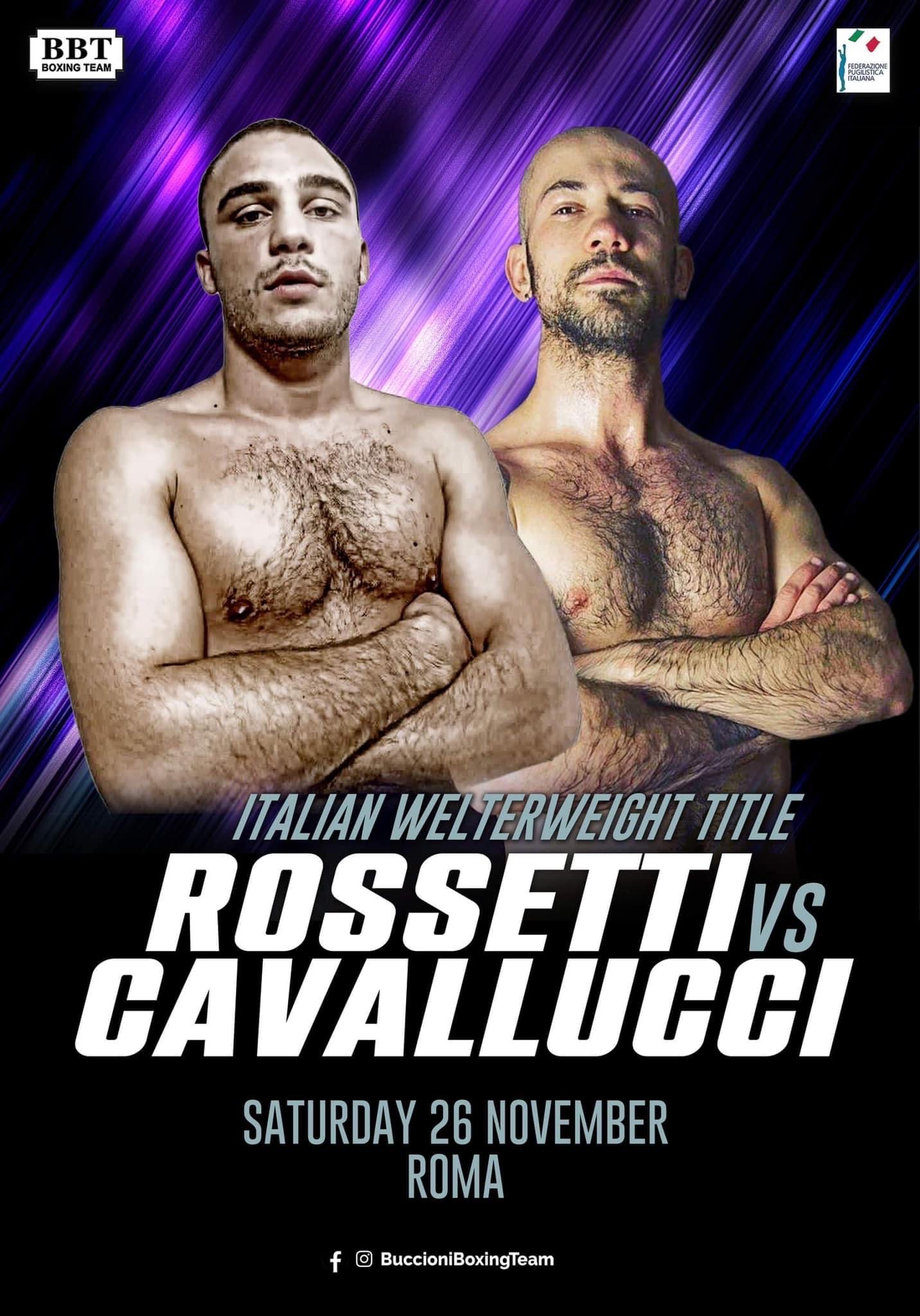 A Roma il 26 novembre la sfida Rossetti vs Cavallucci per l'Italiano Welter 