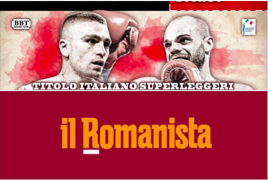 “Ora o mai più”: il 30 Settembre a Roma due titoli italiani - Vivi la Grande Boxe con Il Romanista #ProBoxing