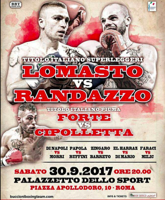 Il 30 settembre a Roma Lomasto vs Randazzo per il Titolo Italiano Superleggeri - Ora o mai Più con un Sottoclou eccezionale#ProBoxing