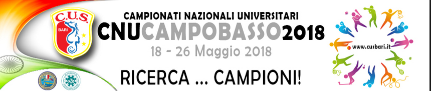 CAMPIONATI NAZIONALI UNIVERSITARI 2018 – Campobasso, 25‐27 Maggio - Modalità e requisiti per partecipazione #CNU2018
