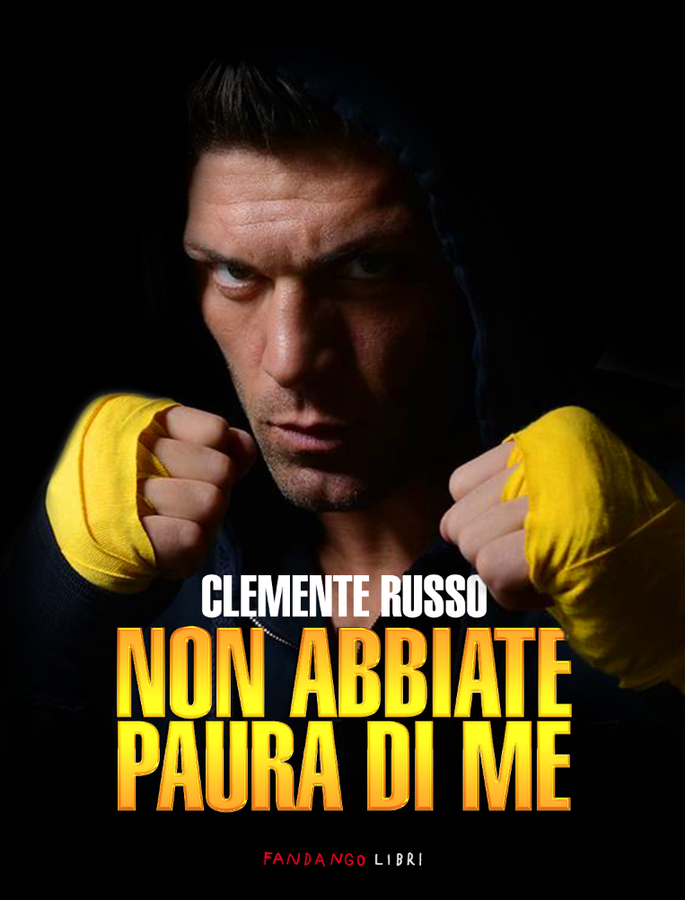 In libreria il Libro di CLEMENTE RUSSO "NON ABBIATE PAURA DI ME"