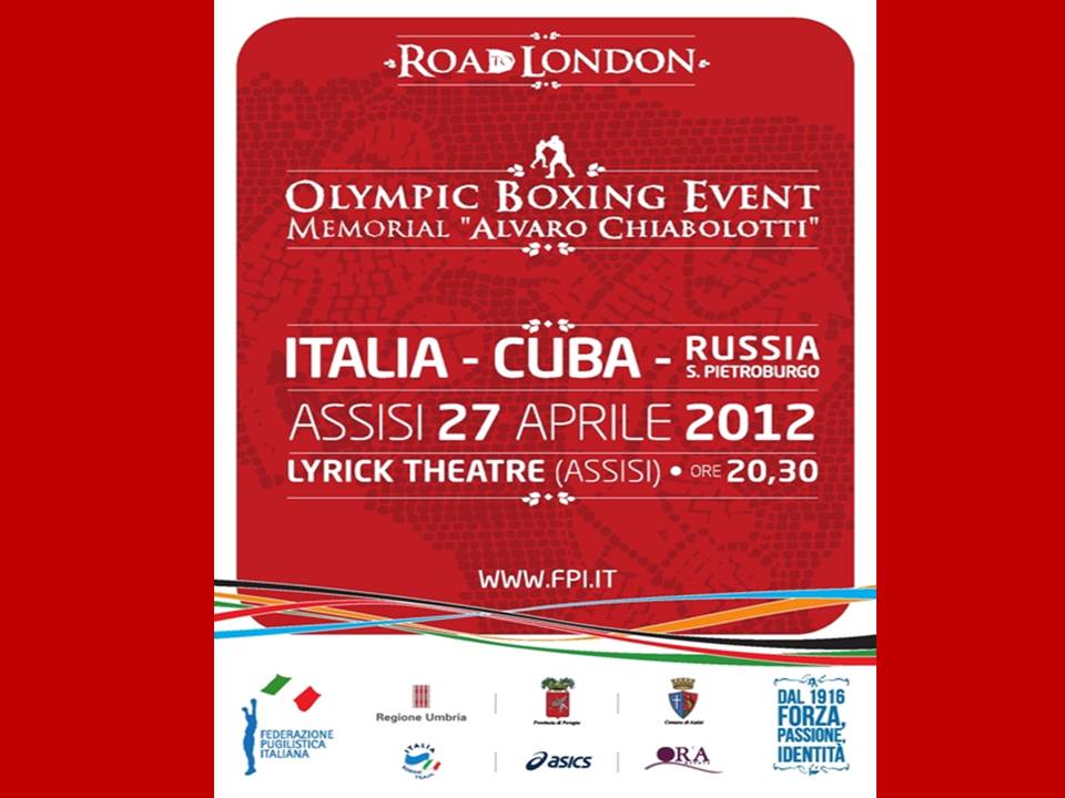 Olympic Boxing Event - Trofeo A. Chiabolotti 2012: il 27 Aprile la grande boxe torna ad Assisi