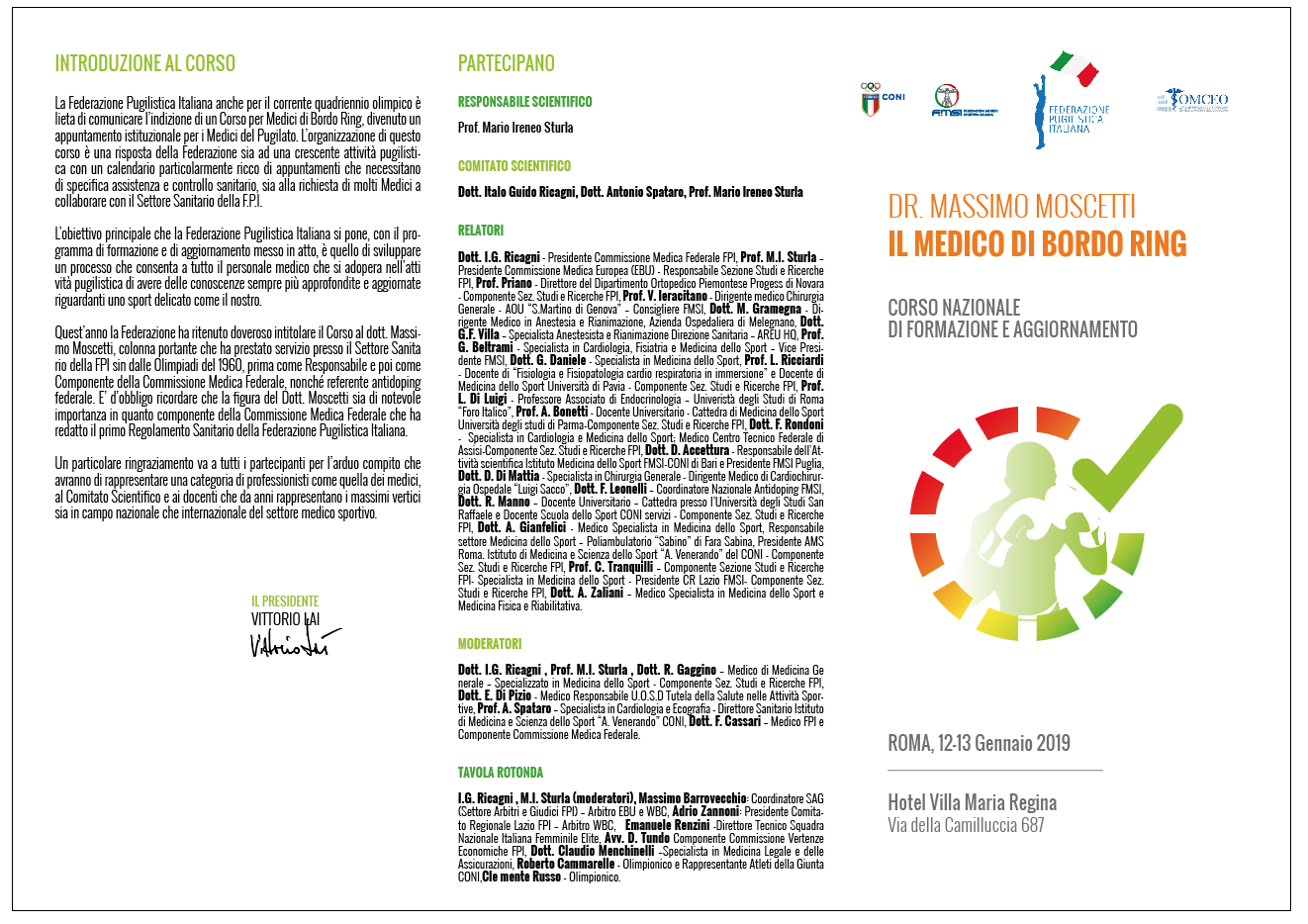 Corso Nazionale di formazione e aggiornamento per Medici di Bordo Ring “Dr. Massimo Moscetti: il medico di Bordo Ring” - 12/13 Gennaio 2019 Info e modalità per iscrizione