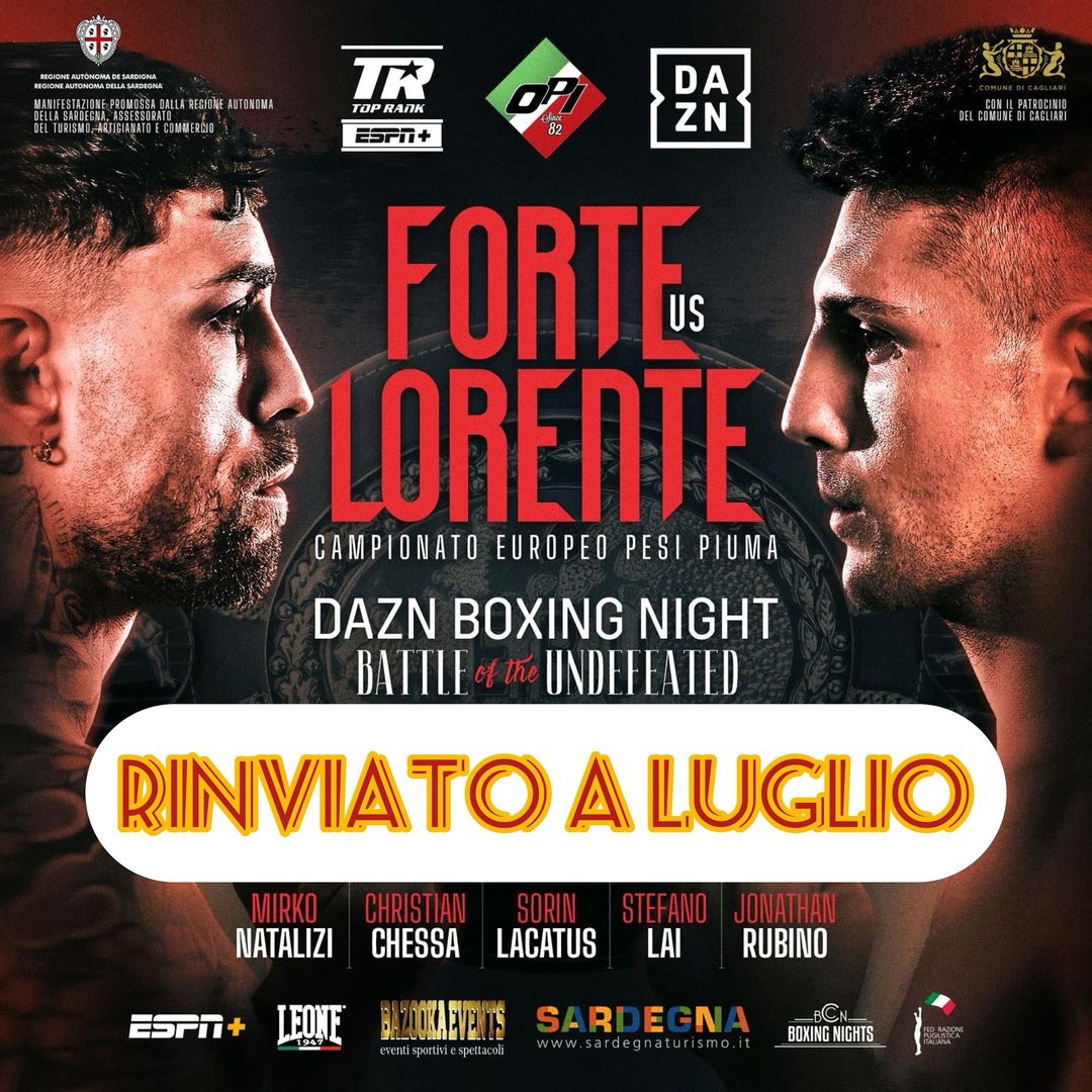 RINVIATO A LUGLIO IL MATCH PER IL TITOLO EUROPEO PIUMA FORTE VS LORENTE 