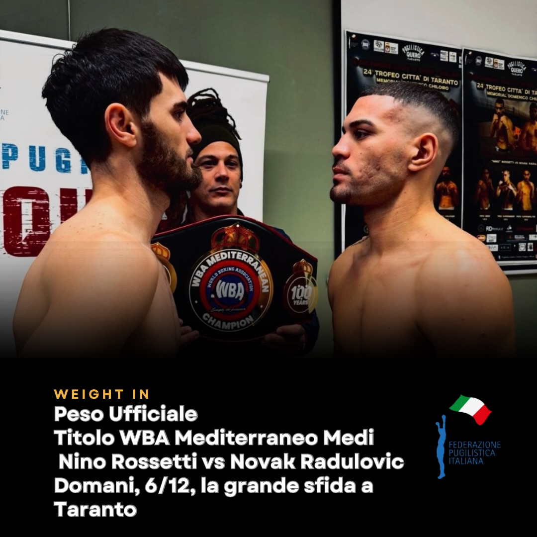 WBA MEDITERRANEO PESI MEDI | DOMANI 6/12 A TARANTO LA SFIDA ROSSETTI VS RADULOVIC 