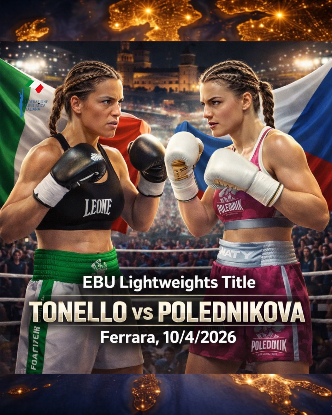 TITOLO EUROPEO Leggeri | Il Prossimo 10 Febbraio a FERRARA la sfida Tonello vs POLEDNIKOVA