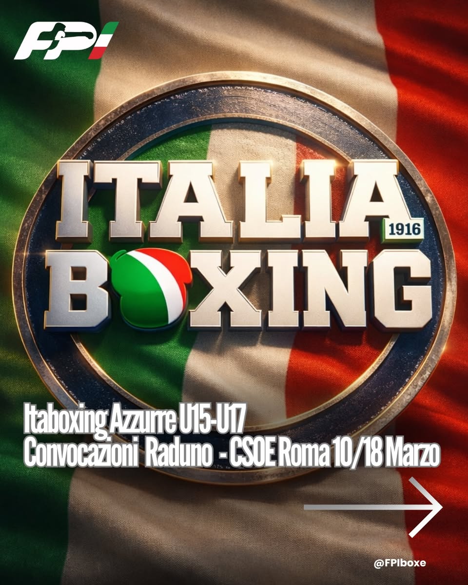ITABOXING AZZURRE U15-17 | CONVOCAZIONI PER TRAINING CAMP ROMA 10-18 MARZO 2026