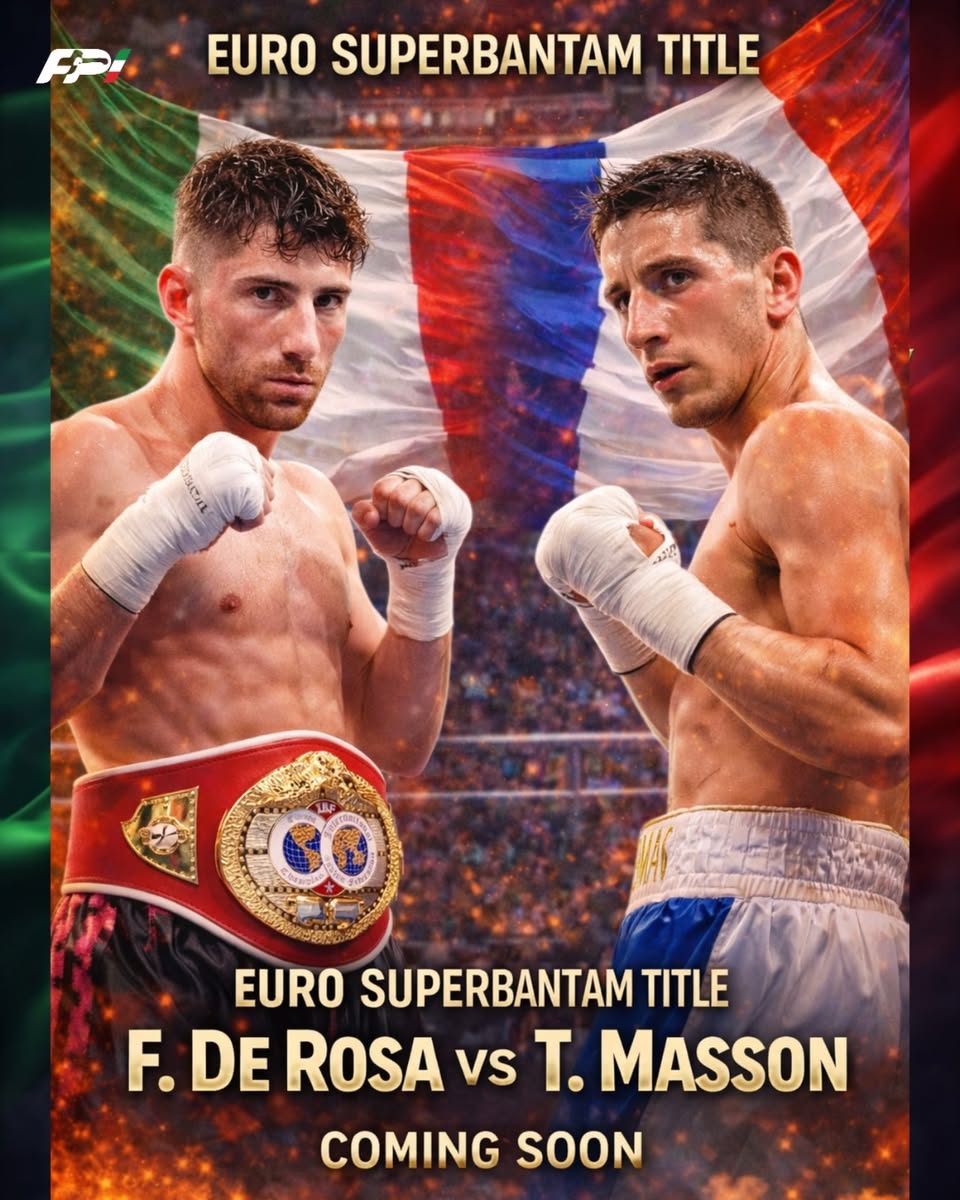 TITOLO EUROPEO SUPERGALLO | PROSSIMAMENTE SFIDA ITALOFRANCESE DE ROSA VS MASSON