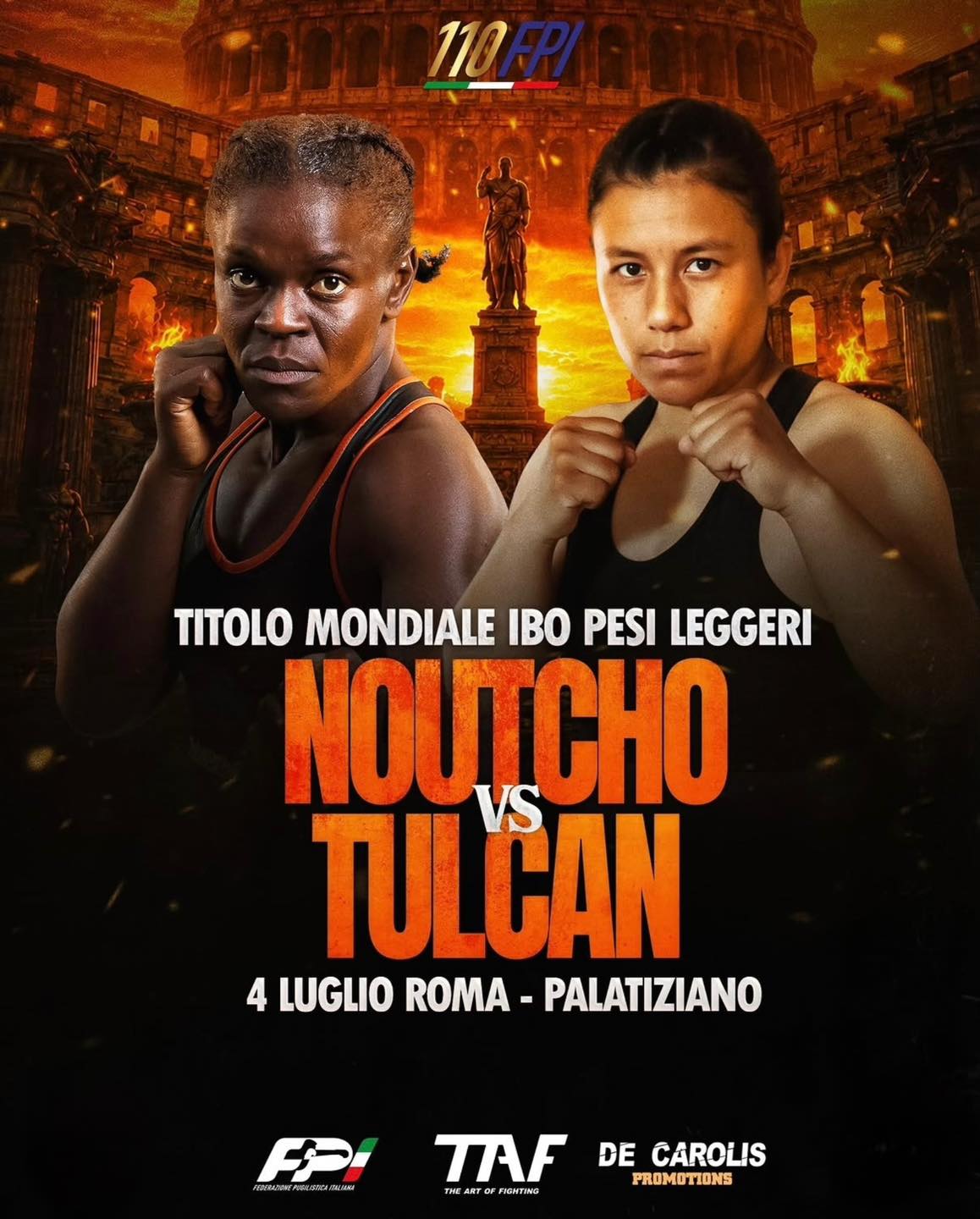 4 Luglio - 110 FPI - ROME FIGHT NIGHT - IN CARTELLO ANCHE IL MATCH IBO MONDIALE LEGGERI PAMELA NOUTCHO VS JENNY TULCAN
