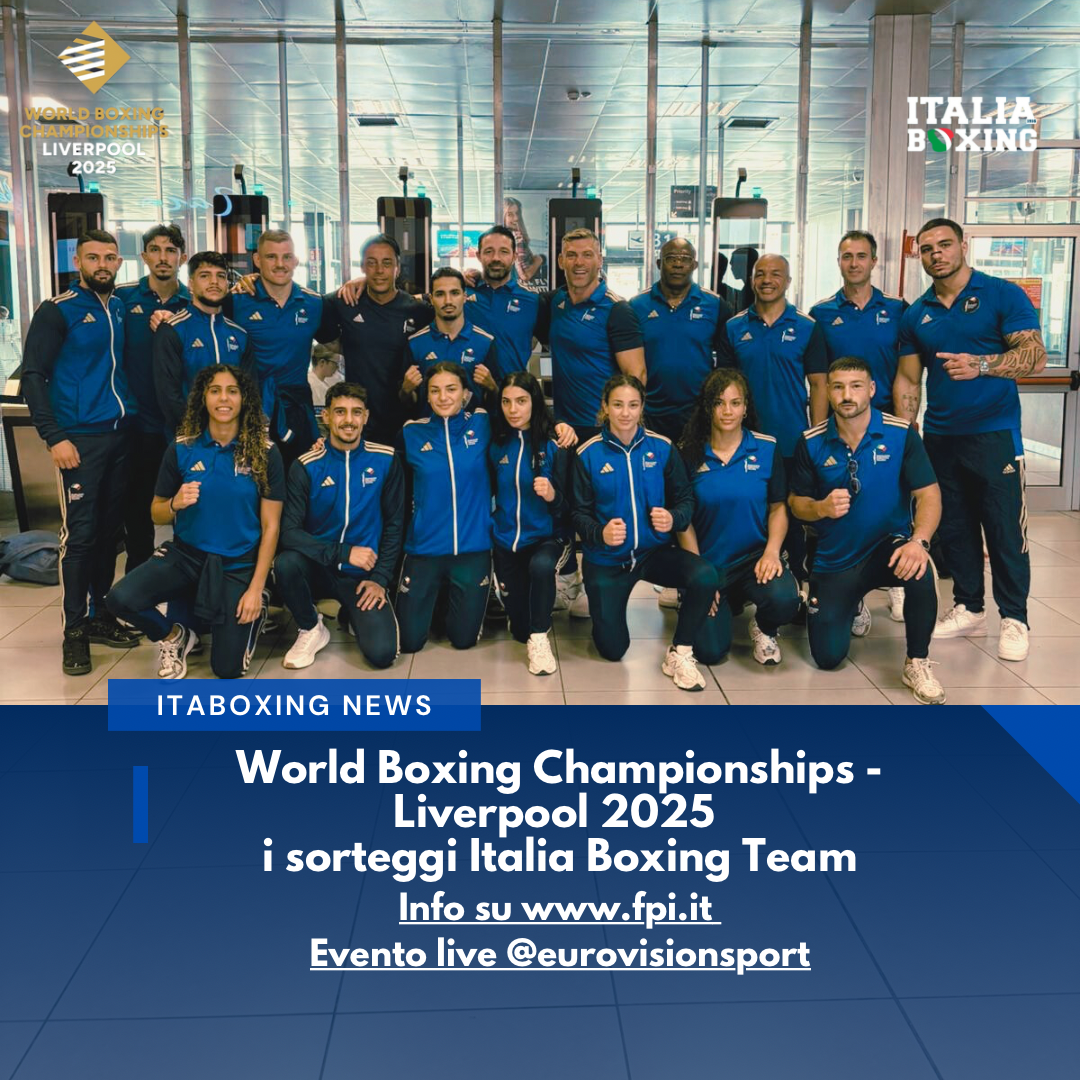 World Boxing CHAMPIONSHIPS - Liverpool 2025: I SORTEGGI ITABOXING - DOMANI 4/9 SUL RING la 75 Kg Gemini