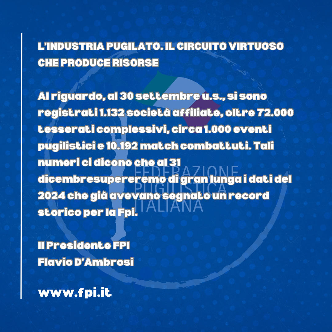IL PUNTO DEL PRESIDENTE FPI FLAVIO D'AMBROSI: L’INDUSTRIA PUGILATO. IL CIRCUITO VIRTUOSO CHE PRODUCE RISORSE