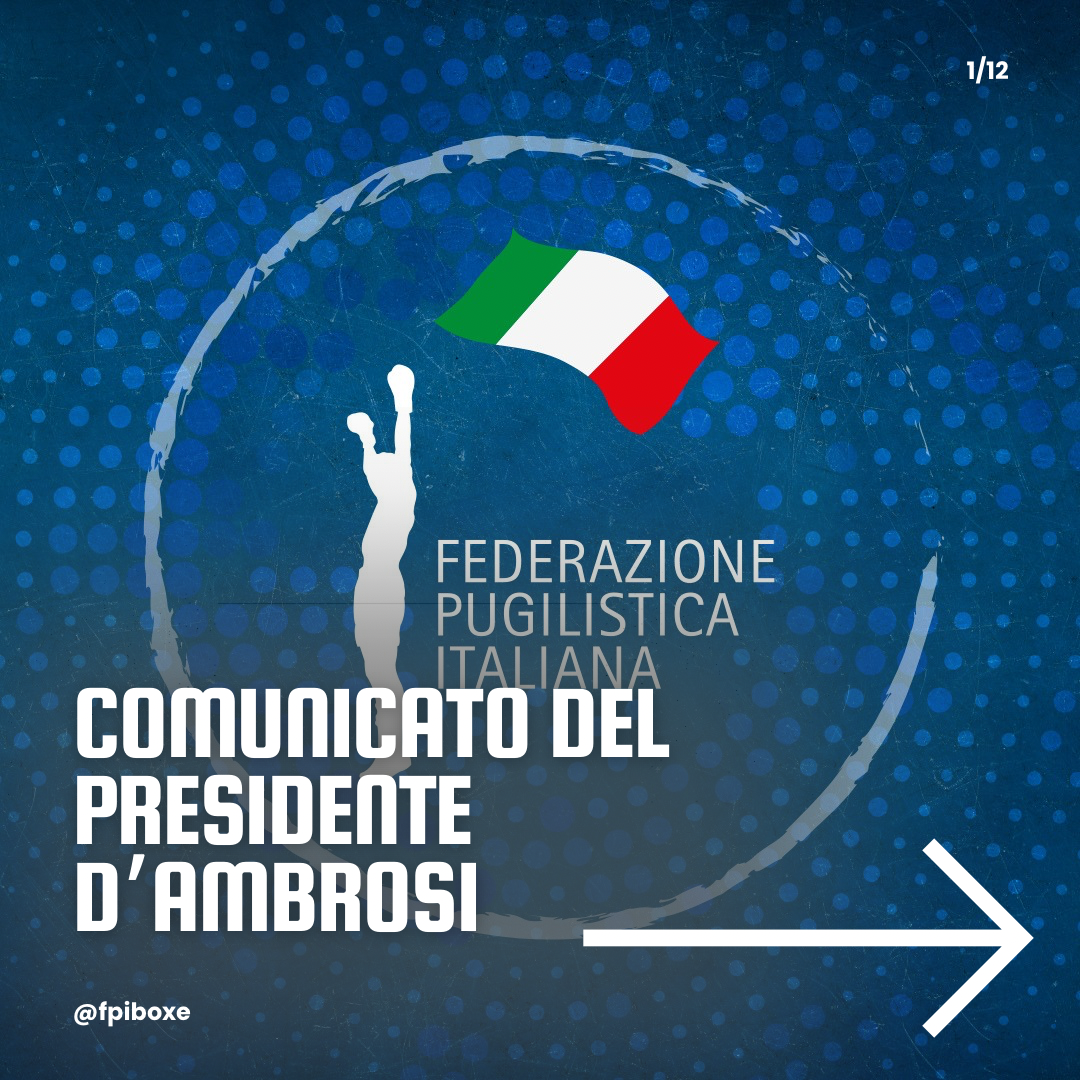 Comunicato del Presidente FPI Flavio D’Ambrosi - L’Ecosistema del Pugilato 
