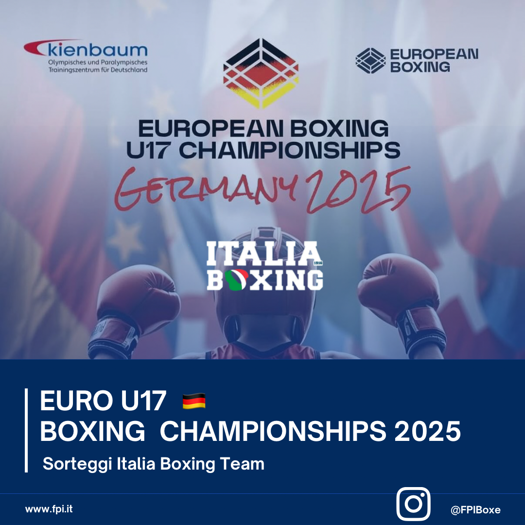 EURO U 17 BOXING CHAMPIONSHIPS KIENBAUM 2025 - SORTEGGI ITABOXING 