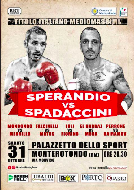 Il 31 Ottobre a Monterotondo (RM) Sperandio vs Spadaccini Titolo Italiano Mediomassimi - Sottoclou Definitivo e infoTicket