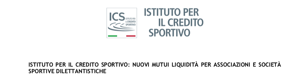 ISTITUTO PER IL CREDITO SPORTIVO: NUOVI MUTUI LIQUIDITÀ PER ASSOCIAZIONI E SOCIETÀ SPORTIVE DILETTANTISTICHE