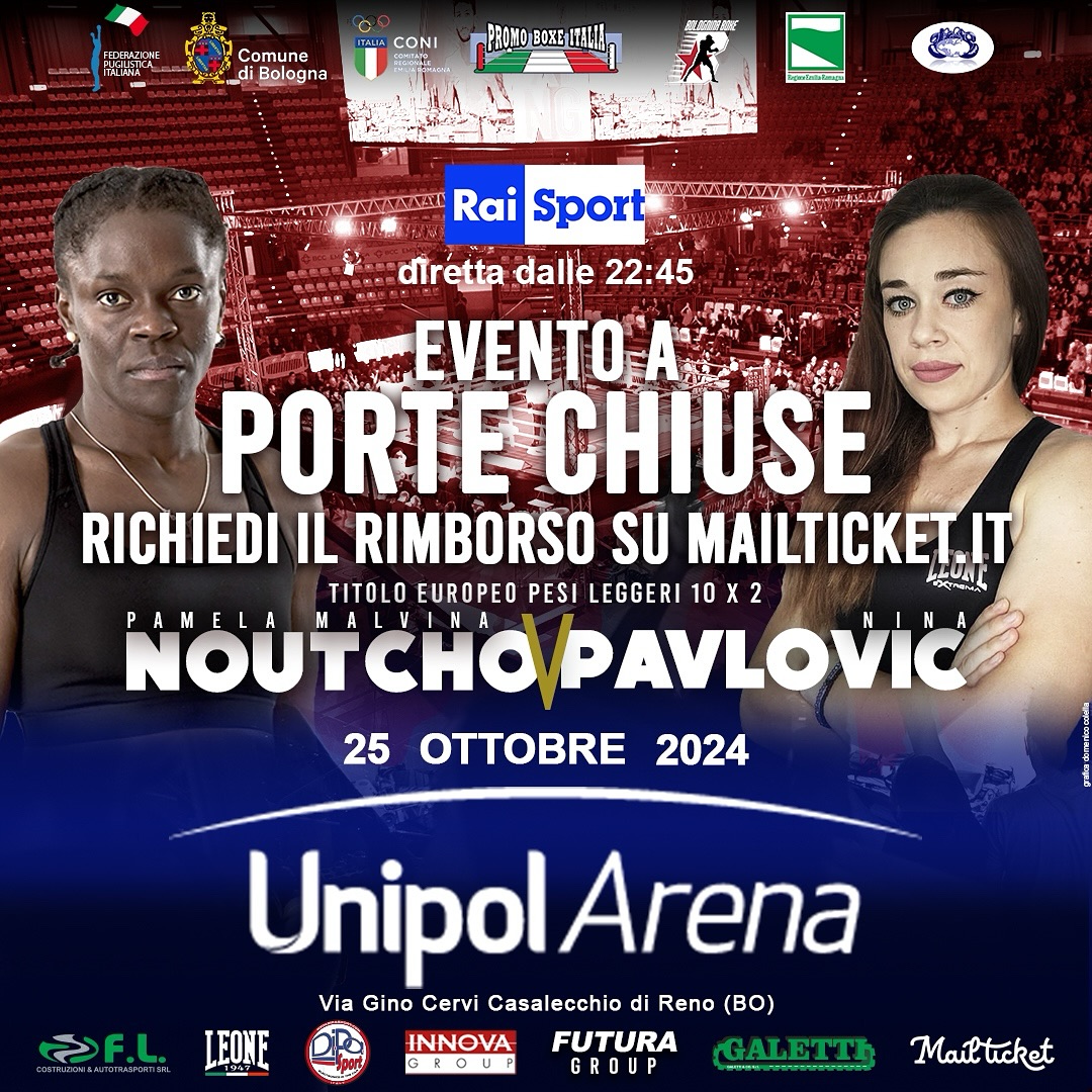 BOLOGNA BOXING NIGHT - TITOLO EURO LEGGERI NOUTCH VS PAVLOVIC: EVENTO OGGI A PORT CHIUSE CAUSA MALTEMPO