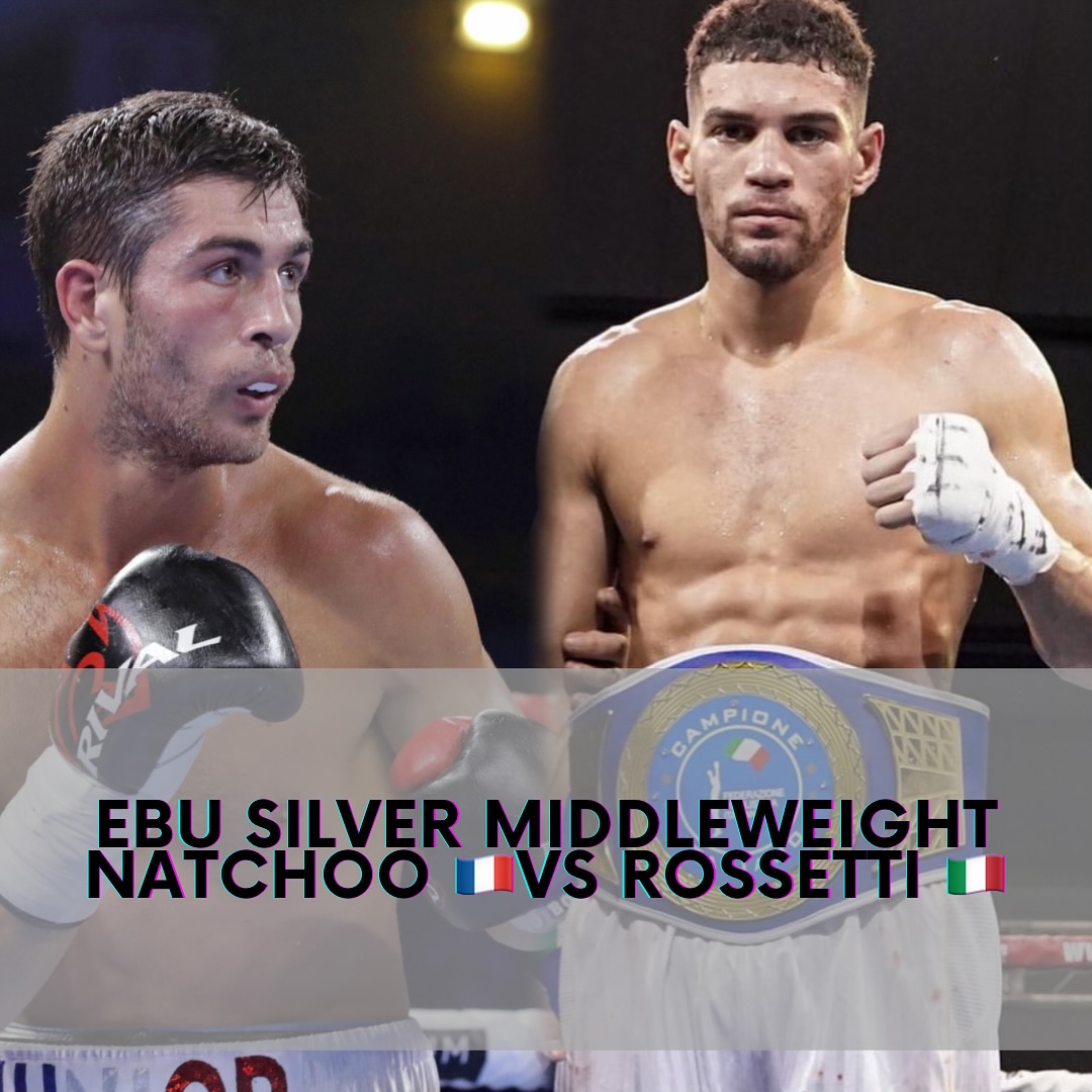EBU Silver Pesi Medi  - IL PROSSIMO 18 APRILE DIFESA VOLONTARIA DI NATCHOO CONTRO NINO ROSSETTI 