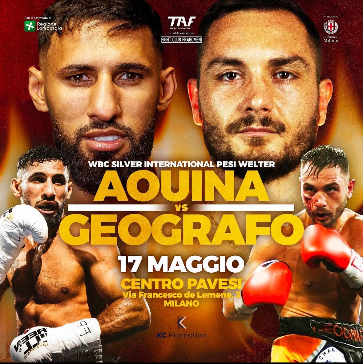Il 17 Maggio al CENTRO PAVESI DI MILANO LA TAF9 - TRA I MAIN EVENT AOUINA VS GEOGRAFO PER IL WBC SILVER INT. WELTER