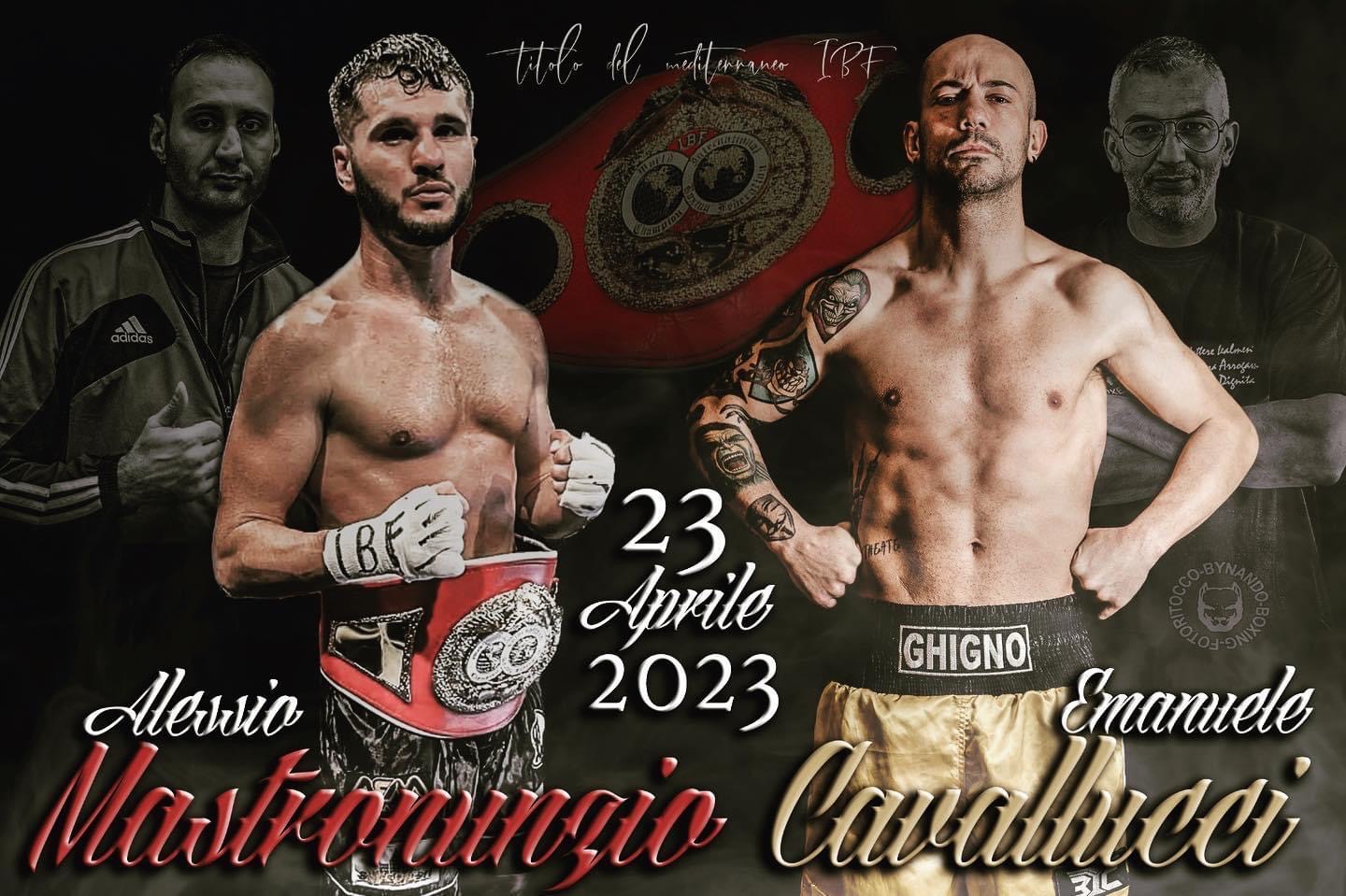 IL 23 Aprile a Montesilvano Cavallucci vs Mastronunzio per il Titolo Mediterraneo IBF Welter - INFO Sottoclou