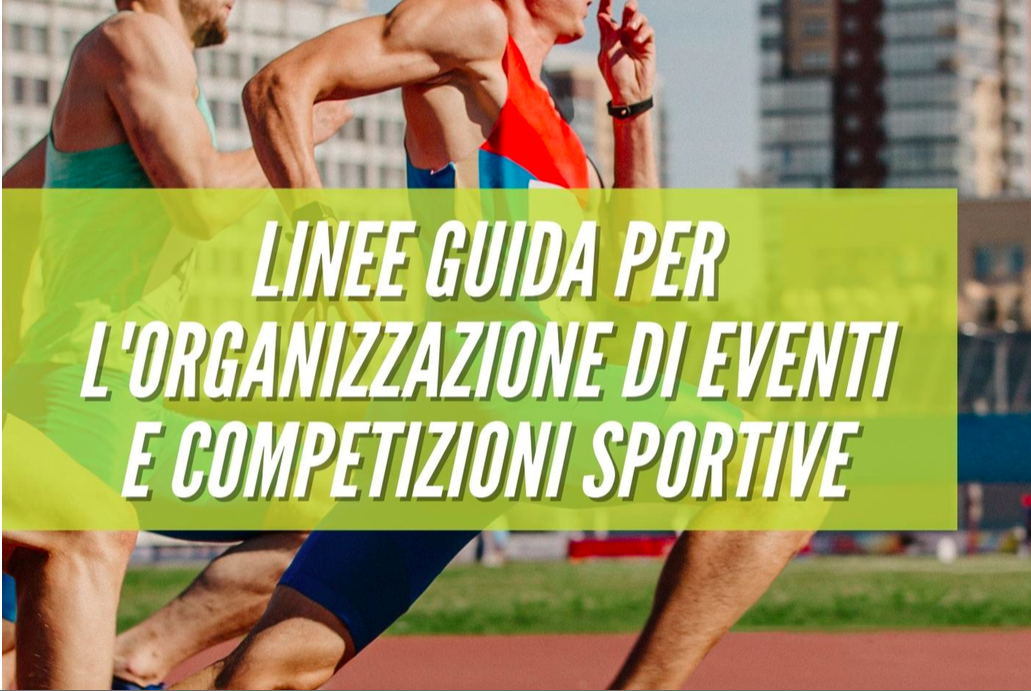  EMERGENZA COVID-19 - Linee Guida per l'Organizzazione di Eventi e Competizioni Sportive 