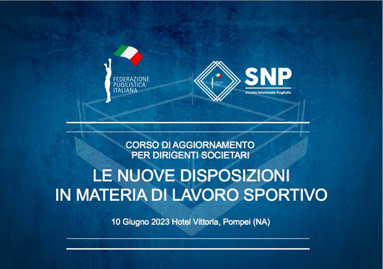 Il 10 Giugno a Pompei Corso di aggiornamento nazionale “Le nuove disposizione in materia di lavoro sportivo dilettantistico” per Dirigenti di Società e Associazioni Sportive affiliate FPI