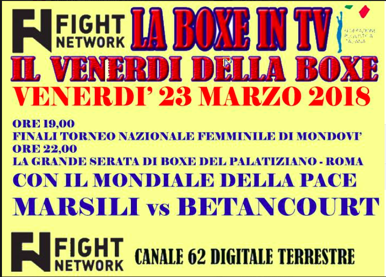 Programmazione TV Eventi Pugilistici Fight Network del 23/03 - FInali Torneo Femminile Mondovì e Mondiale della PACE WBC con Marsili